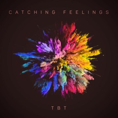 Catching Feelings (Original Mix) [Free Download]