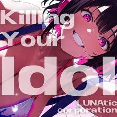 Killing Your Idol
