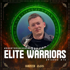 ELITE WARRIORS | ROAD TO BLACK SUGAR | HARDSTYLE & HARDCORE MIX | EPISODE 15
