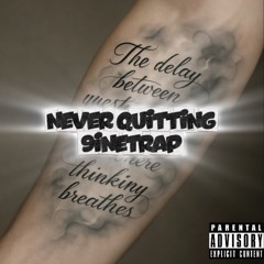 never quitting prod 9ineTrap