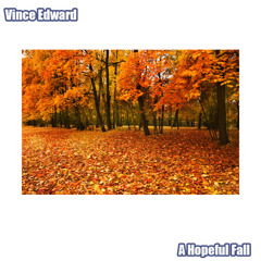 Vince Edward A Hopeful Fall