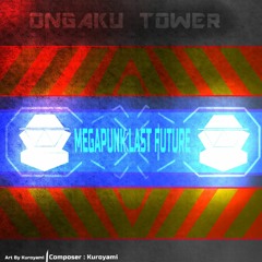 ONGaku Tower - Megapunk Last Future