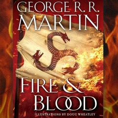Game Of Thrones Podcast Episode 33 - Fire & Blood Chapter 9