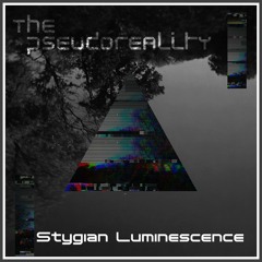 Stygian Luminescence