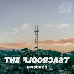 The Floorcast Episode 3