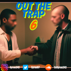 Out The Trap 6 Mix