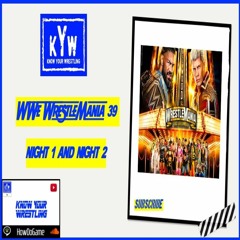 WWE WrestleMania 39: Night 1 And Night 2
