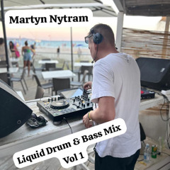 Martyn Nytram - Liquid Drum & Bass Vol. 1 (5th March 2025)
