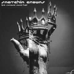 Snatchin' Crowns (J.I.D. Surround Sound Flip)