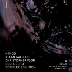 Complex Solution B2B Delta Echo @ Xscape 1.13.23