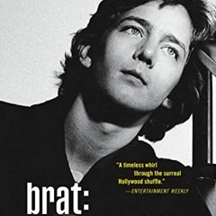 ACCESS PDF 📘 Brat: An '80s Story by  Andrew McCarthy [PDF EBOOK EPUB KINDLE]