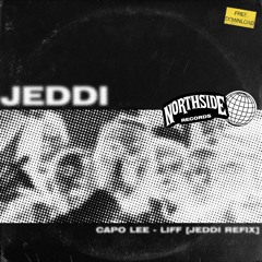 CAPO LEE - LIFF (JEDDI REFIX) [FREE DOWNLOAD]