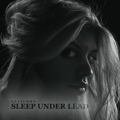Sleep Under Lead