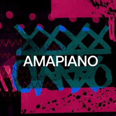 Amapiano - Mini-Mix