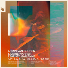 Live On Love (Achilles Extended Remix) [feat. My Marianne]
