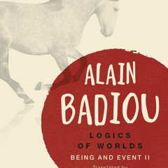 Kindle⚡online✔PDF Logics of Worlds: Being and Event II (Bloomsbury Revelations)
