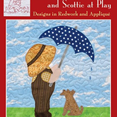 [Read] EBOOK 📨 Sunbonnet Sue and Scottie at Play: Designs in Redwork and Applique by