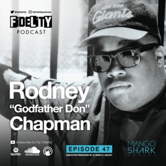 Rodney 'Godfather Don' Chapman (Episode 47, S3)