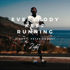 Zight & Peter Forest - Everybody Keep Running