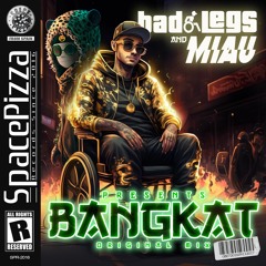MIAU & Bad Legs - Bangkat [Out Now]