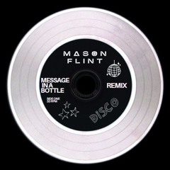 The Police - Message In A Bottle (Mason Flint Remix)