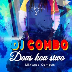 Dj Combo Mixtape Compas Dous Kou Siwo 2021 2022