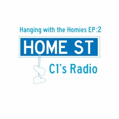 Hanging with the Homies EP2: C1's Radio