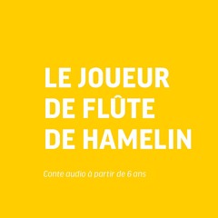 Le Joueur de flûte de Hamelin / Grimm / Jérémie Le Louët / Thomas Sanlaville