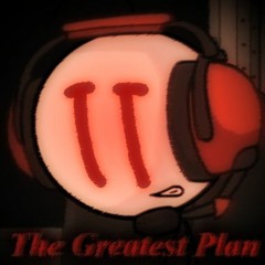 THE GREATEST PLAN - [Ferikkusu's Cover]