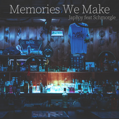 JapBoy feat. Schmorgle - Memories We Make