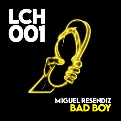Miguel Resendiz - Bad Boy