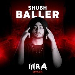 Shubh - Baller (MRA Remix)