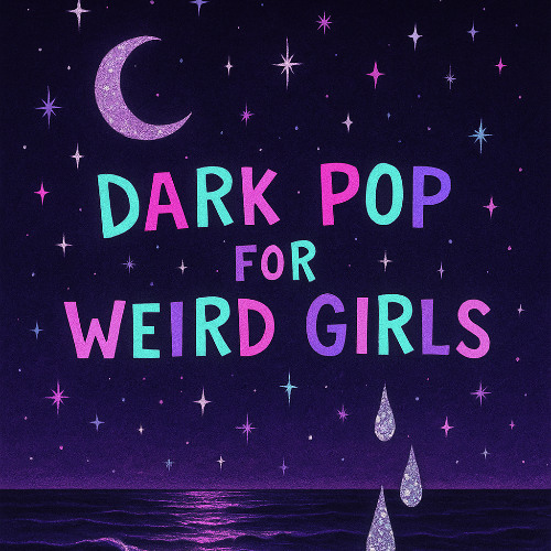 DARK POP FOR WEIRD GIRLS (Demo)