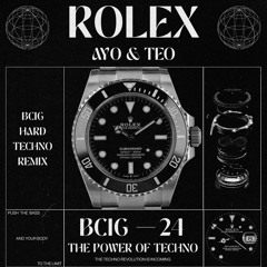 Rolex (BCIG Techno Remix)