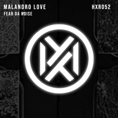 Malandro Love - FEAR DA NOISE [Free Download]