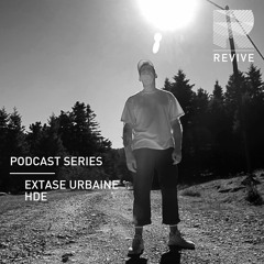 REVIVE Podcast - Extase Urbaine (HDE)