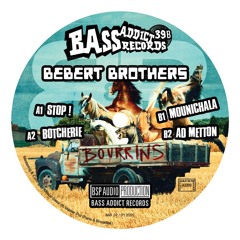 Bass Addict Records 39 - B2 Bebert Brothers - Ad Metton