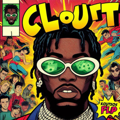 CLOUTT (KOUTSOS FLIP) [FREE DL]