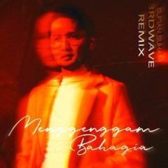 SUFIAN SUHAIMI - MENGGENGGAM BAHAGIA [3RDWAVE HYPERTECHNO REMIX]