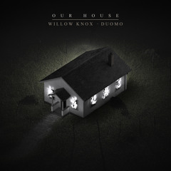 Our House (feat. Duomo)