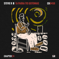 PREMIERE – Stevie R feat. Anna Maria X and Parisinos – Ta Paidia Tis Geitonias (Chapter 24)