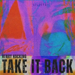 Henry Hacking - Take It Back