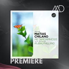 PREMIERE: Matias Chilano - Metamorphosis [Movement Recordings]