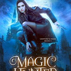 [Access] EBOOK 📕 Magic Hunter (The Vampire's Mage Series Book 1) by  C.N. Crawford P