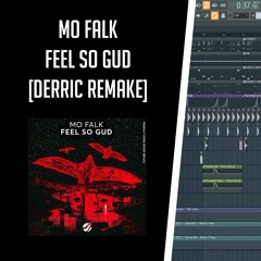 MO FALK - FEEL SO GUD [DERRIC REMAKE] **FREE DOWNLOAD**