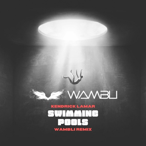 Stream Kendrick Lamar Swimming Pools (Wambli Remix) by Wambli