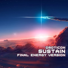 dmoticon - Sustain (Final Energy Version)