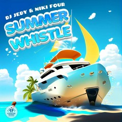 DJ JEDY & Niki Four - Summer Whistle