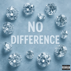 No Difference (Prod. Wantima)