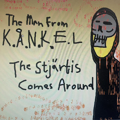 The Man From K.Å.N.K.E.L – The Stjärtis Comes Around.mp3